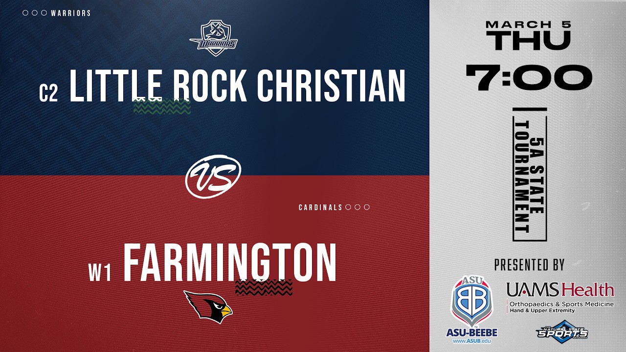 2026 5A State Tournament - 2nd Round Girls - C2 LR Christian vs W1 Farmington