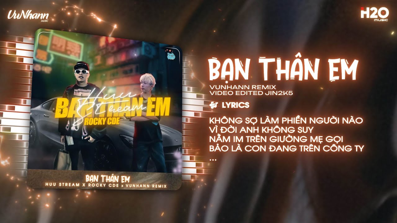 Bạn Thân Em (VuNhann Remix) - HUU STREAM | Anh Đã Cố Giữ Hết Cảm Xúc Với Cái Thằng Là Bạn Thân Em