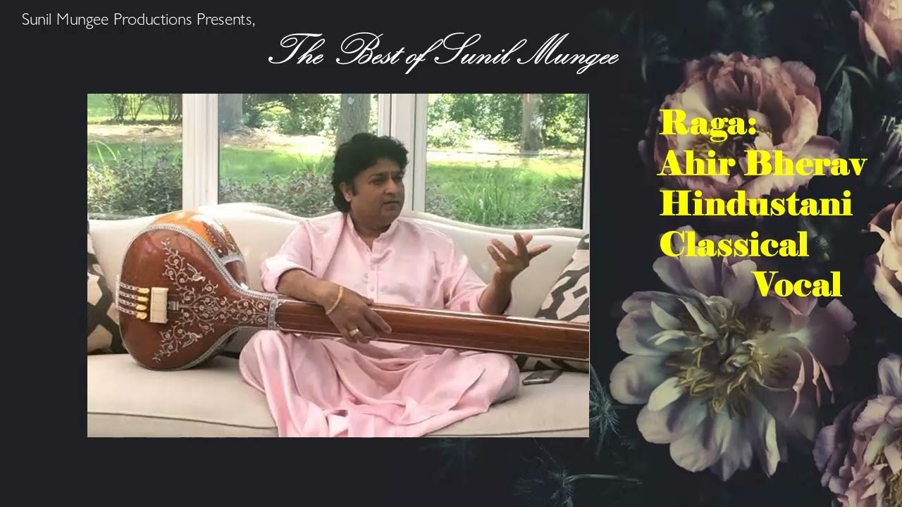 Raga Ahir Bherav  Sunil Mungee