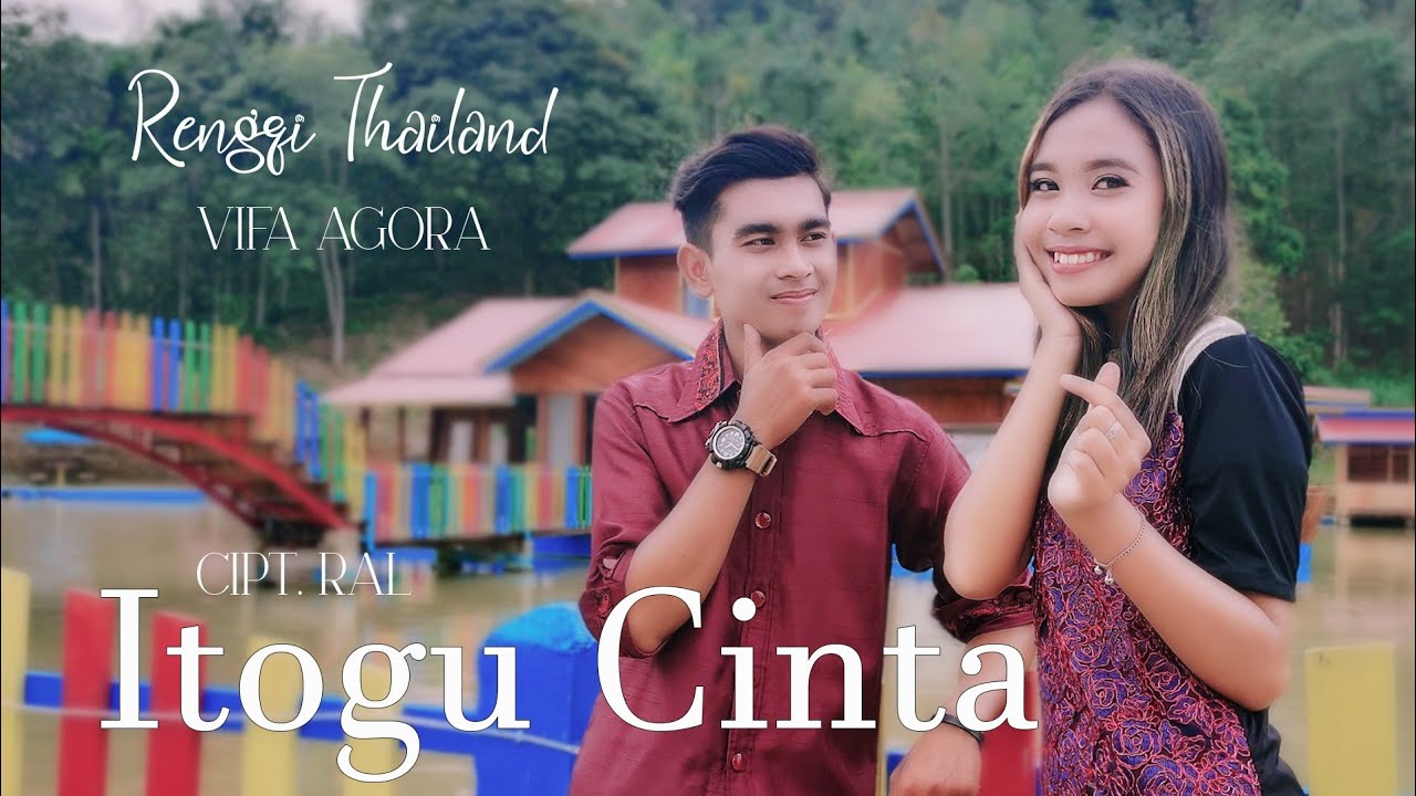 Vifa Agora Feat Renggi Thailand - Itogu Cinta (Official Music Video)