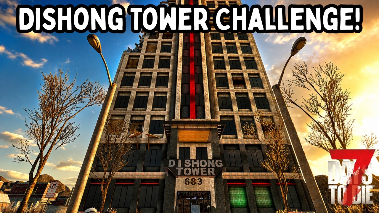 Dishong Tower Challenge - 7 Days to Die 3.1 - Premadeath Survival Challenge