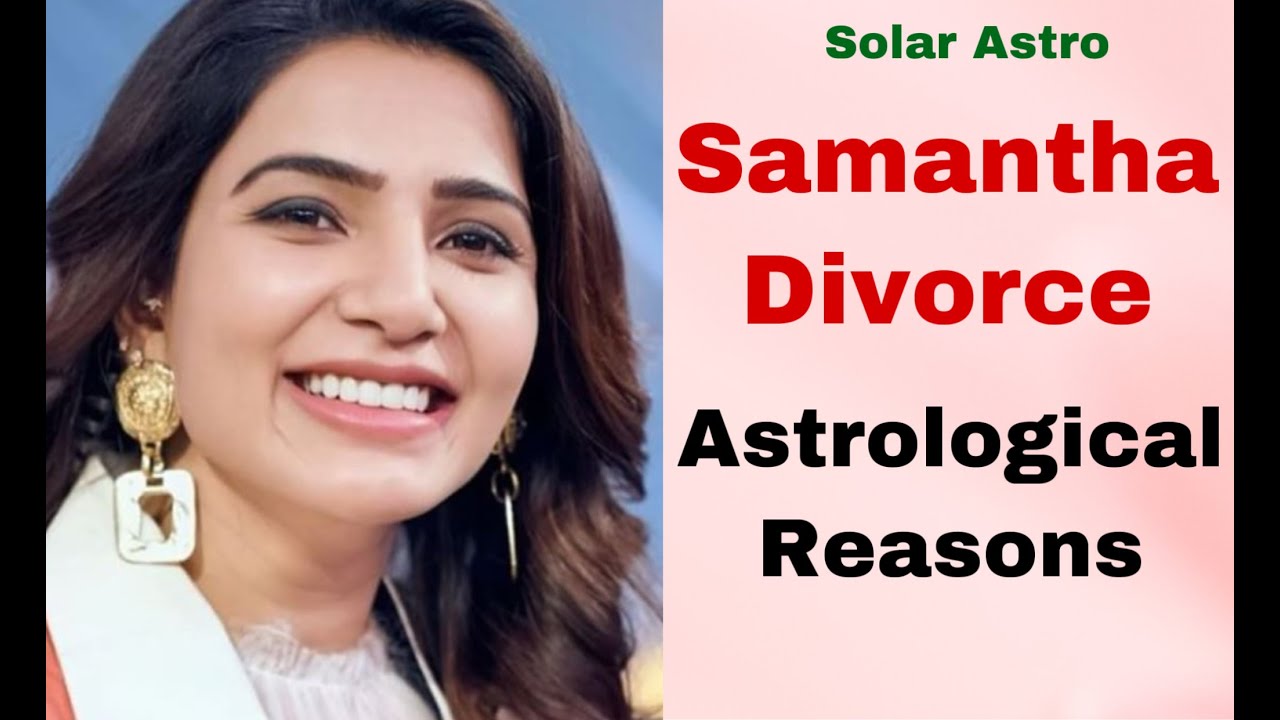 Samantha divorce astrological reasons