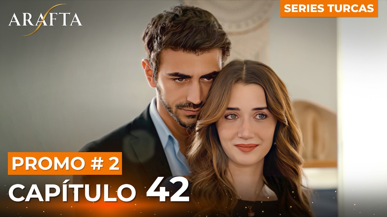 Arafta | Episodio 42 &ndash; Avance 2 | Novelas Turcas En Espa&ntilde;ol #EP42