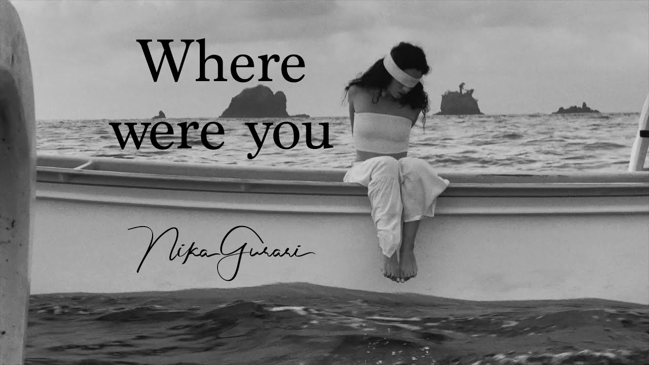 Nika Gurari - Where Were You?