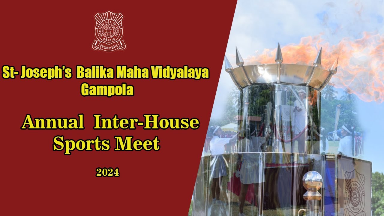 Annual Inter-House  - Sports Meet -2024 -St. Joseph's Balika Maha Vidyalaya,Gampola