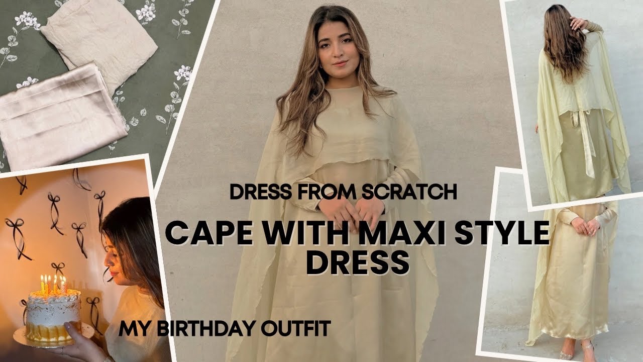 Viral Maxi Cape Style Dress || how I designed my  Birthday Outfit From Scratch || Under Budget 