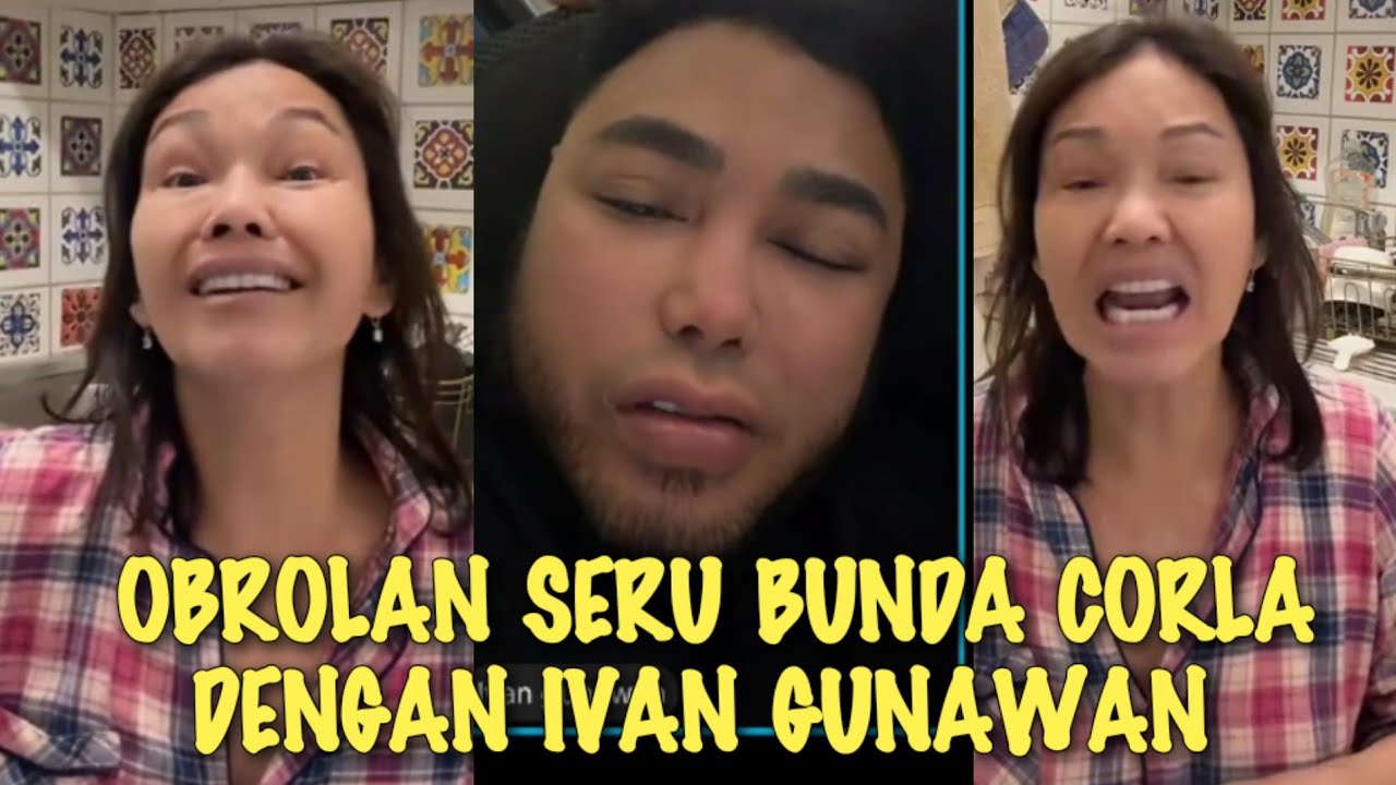 HEBOH√√ BUNDA CORLA DAN IVAN GUNAWAN LIVE BARENG OBROLKAN HAL SERU!!
