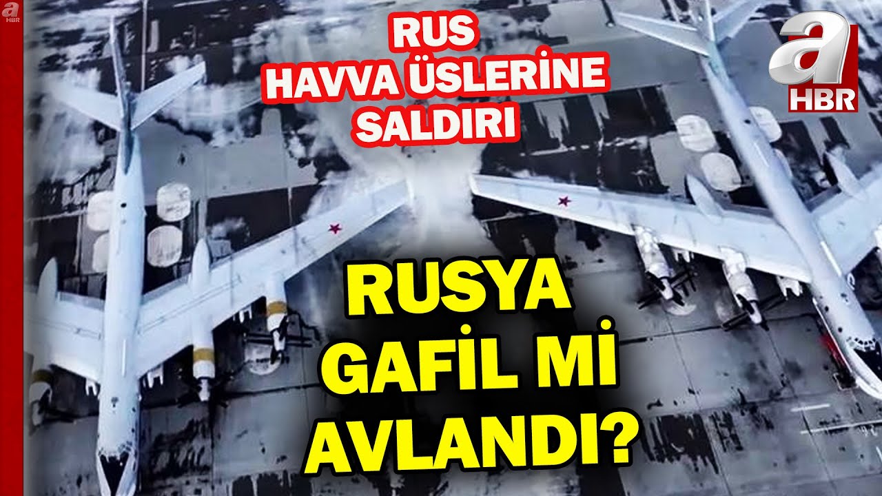 Rusya'nın hava üslerine saldırı! Ukrayna, drone sürüsüyle Rus uçaklarını vurdu| A Haber