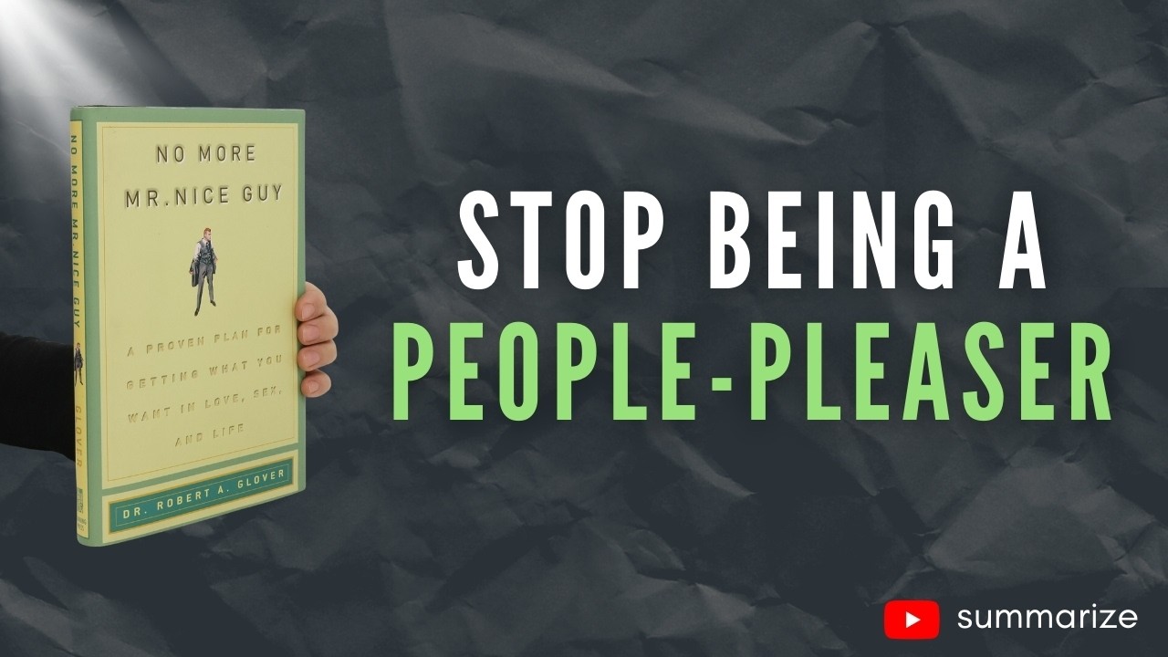 Stop People Pleasing & Take Back Your Power — No More Mr. Nice Guy. (Book Summary)