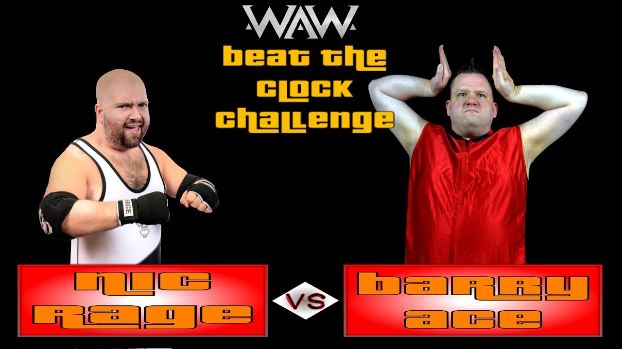 Barry Ace vs Nic Rage (WAW Beat the Clock Challenge 2019)