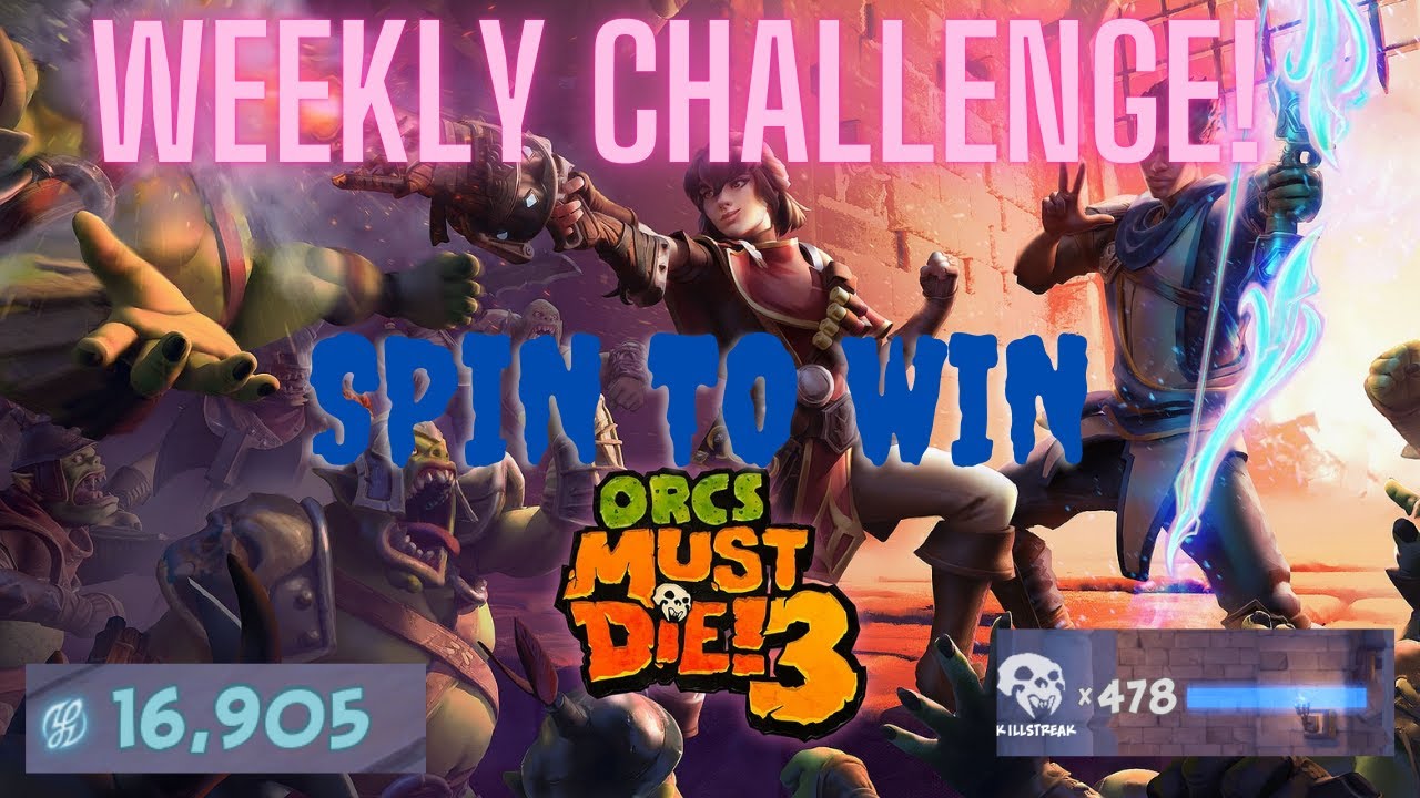 Weekly Challenges |Spin To Win | Orc Must Die 3! 5 Skulls!