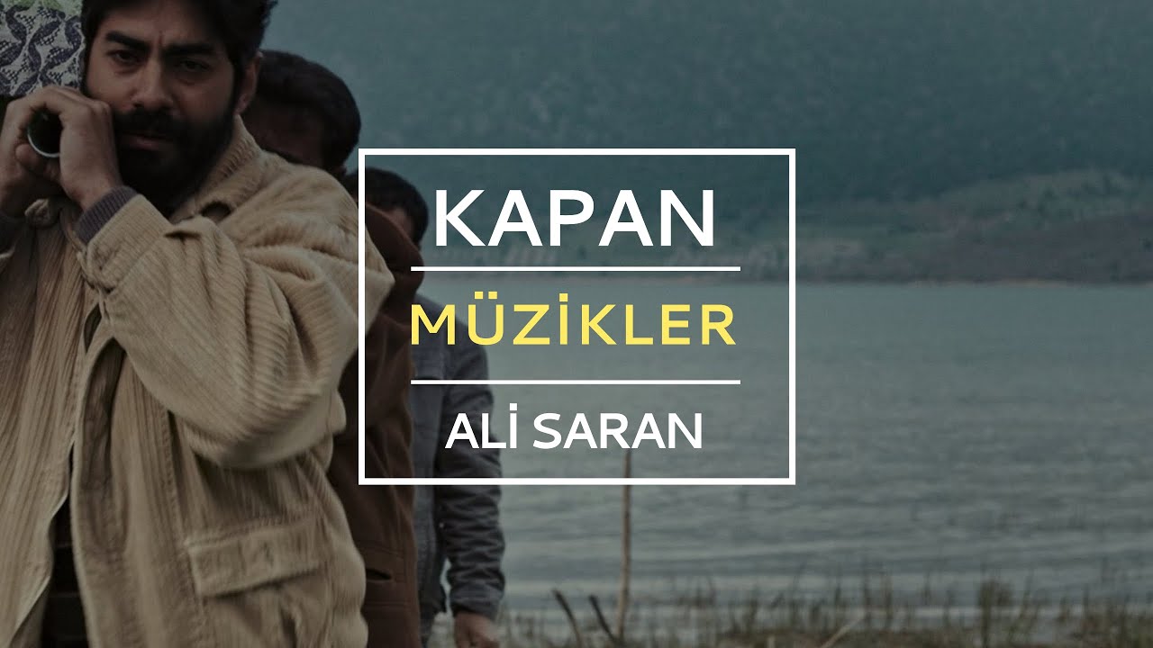 KAPAN - FİLM M&Uuml;ZİĞİ (ALİ SARAN)