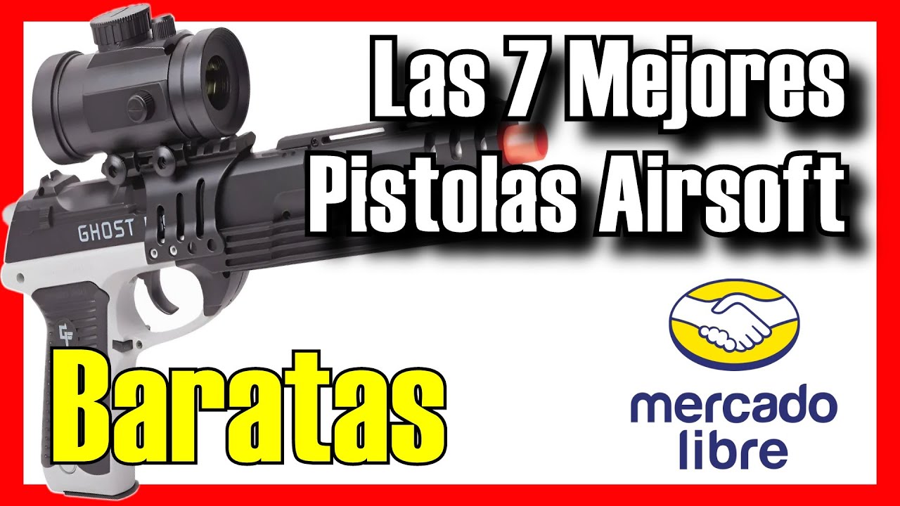 🔫🔥 Las 7 MEJORES Pistolas De Airsoft BUENAS y BARATAS de Mercado Libre [2026]✅[Calidad/Precio]