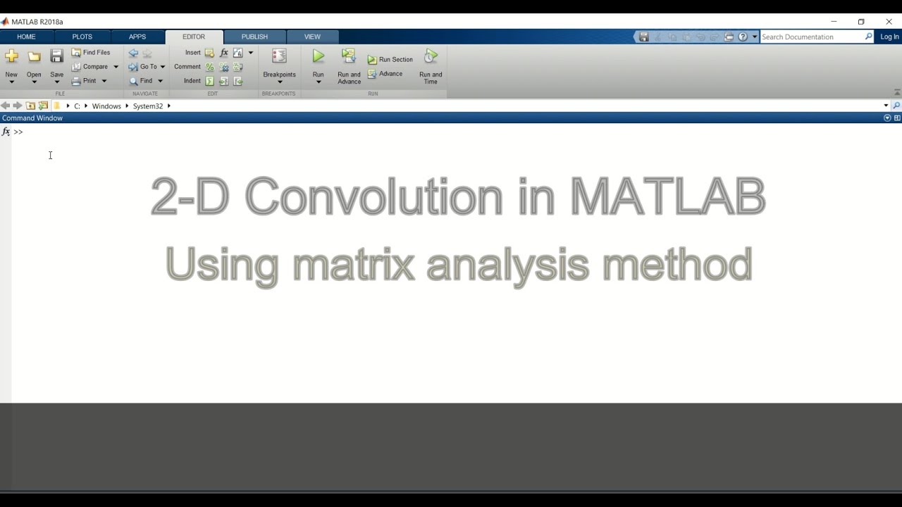 Step wise solution of  2D convolution problems in  MATLAB using Matrix analysis method