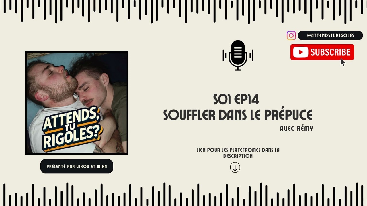Attends, tu rigoles ? - S01 EP14 - Souffler dans le prépuce
