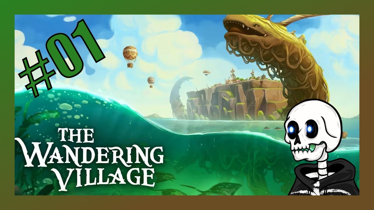 Auf den Schultern von Riesen || The Wandering Village Folge 1