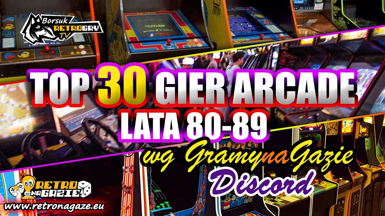 Borsuk Retro Gry TV: AUTOMATY ARCADE - NAJLEPSZE 30 GIER Z LAT 80! (Top 30 wg GnG Discord)
