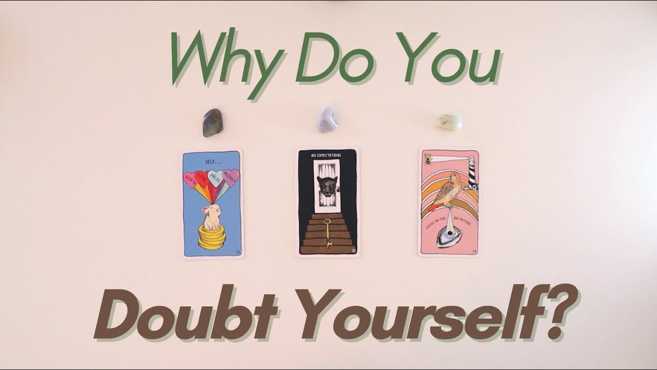 Why Are You Doubting Yourself? | Pick A Card Tarot Reading (timeless)