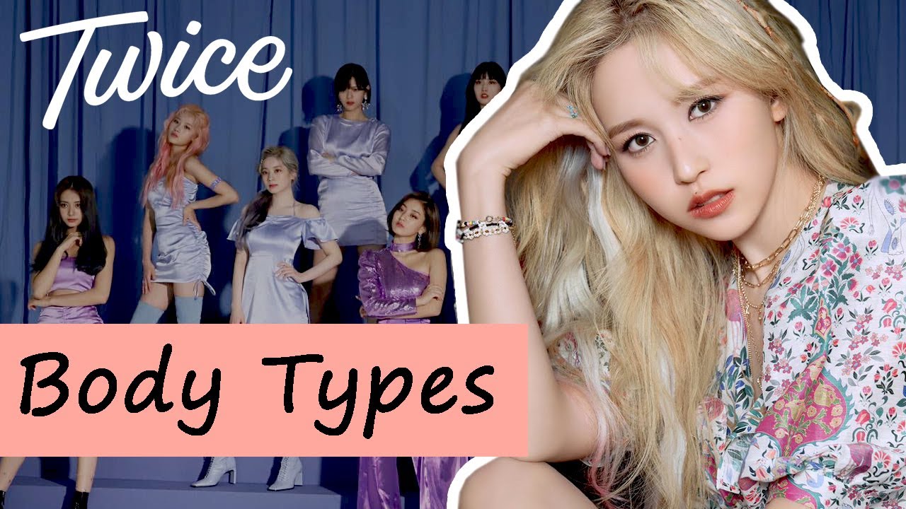 BODY TYPES in TWICE (Kibbe Edition)