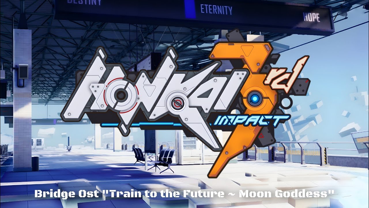 Honkai Impact 3rd - Bridge Ost "Train to the Future - Moon Goddess"