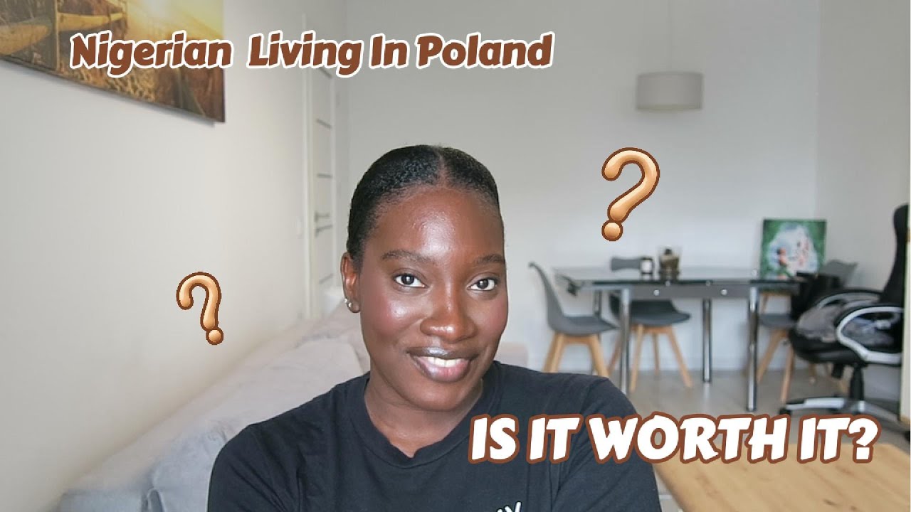 Is Poland Worth it ?  My life as a Nigerian woman living in Poland