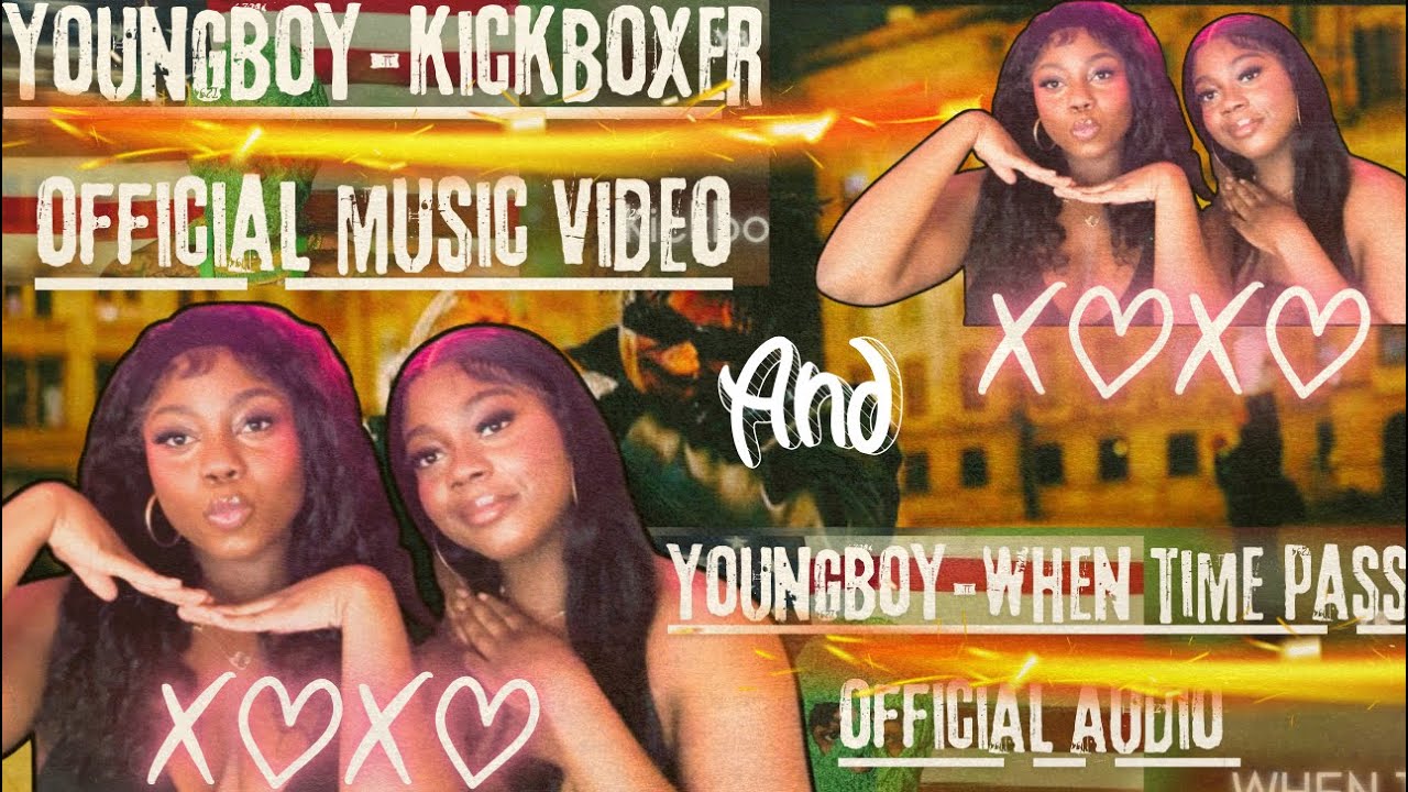KAREN&SHARONFLIMS🎬React To NBA YoungBoy-KICKBOXER-Official Music Video& WHEN TIME PASS |MUST WATCH🔥🥵