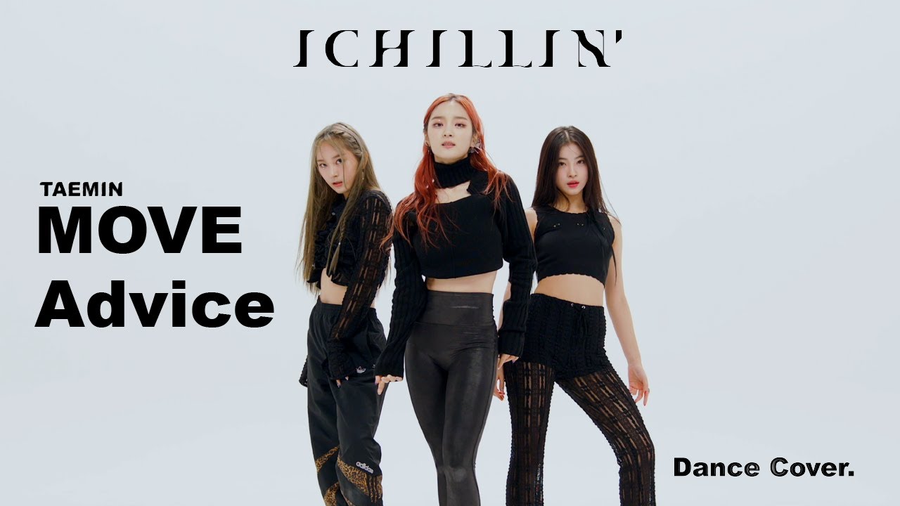 [4K] ICHILLIN'(아이칠린) MOVE + Advice_TAEMIN (Dance Cover ver.)