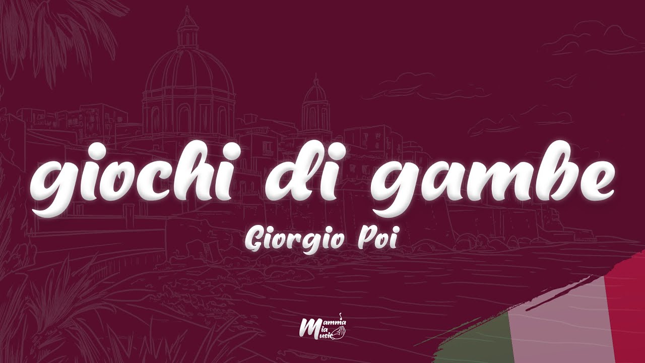 Giorgio Poi - giochi di gambe (Testo / Lyrics)