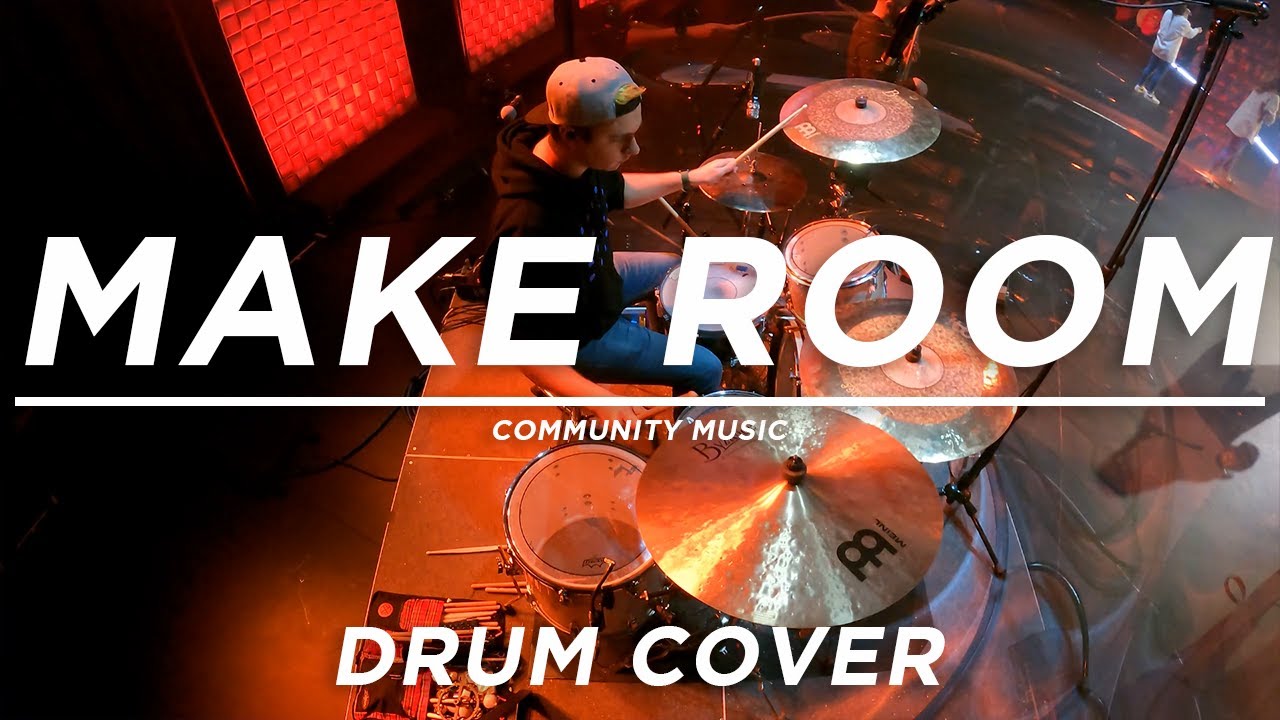 Make Room - Community Music (Drum Cover/Tutorial)