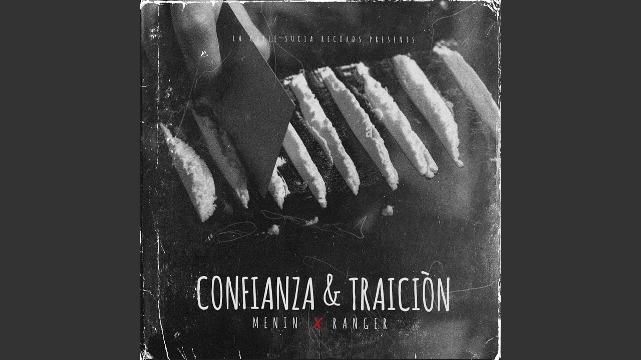CONFIANZA & TRAICION (feat. RANGER BG)
