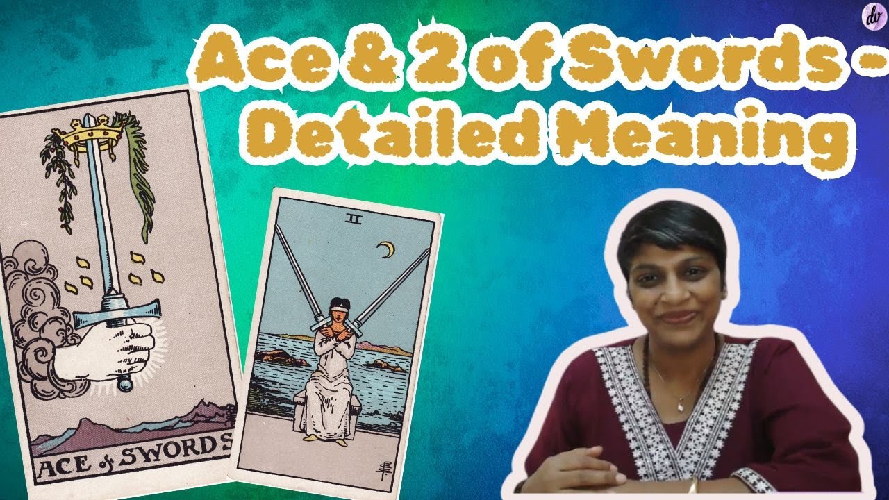 Lesson#40 Ace & 2 of Swords -Detailed Meaning 