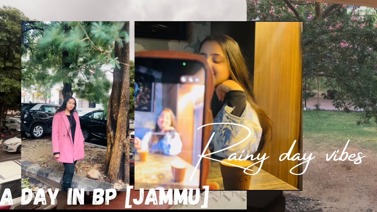 Enjoying Rain, Food & Friendship✨♥️//  At📍 BAHU PLAZA Jammu!! 