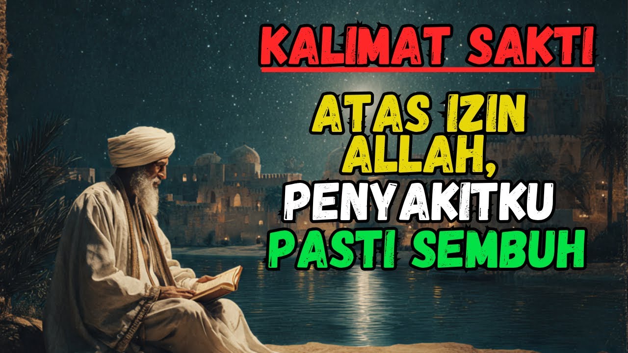 Atas Izin Allah, Penyakitku Pasti Sembuh | Motivasi Spiritual untuk Kesembuhan dan Keteguhan Hati