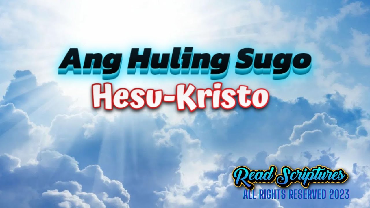 Huling Sugo - Hesus Kristo