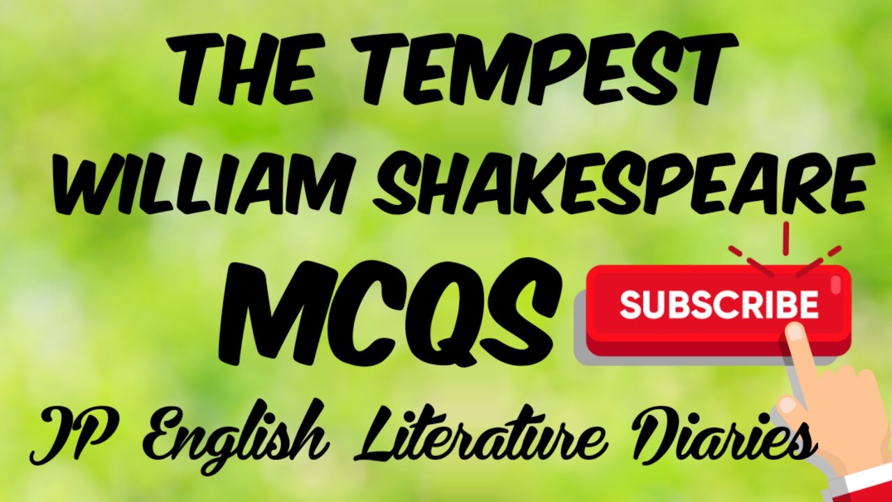 The Tempest by William Shakespeare MCQs