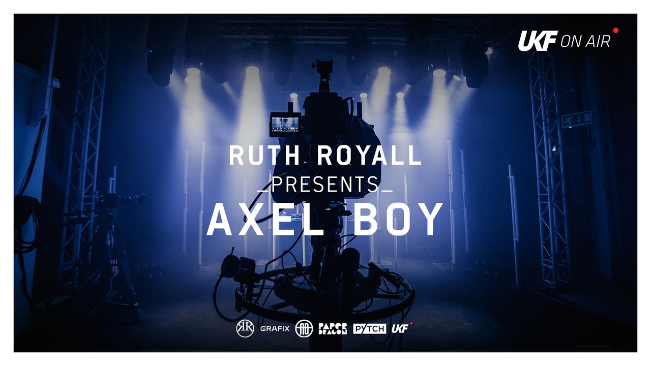 Ruth Royall & UKF On Air Presents: Axel Boy (DJ Set)