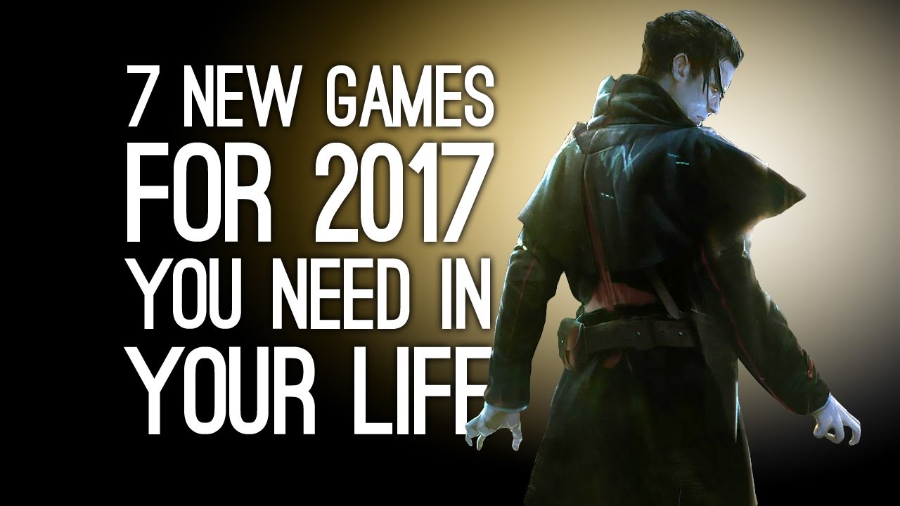 7 New Games for 2017 You Didn&rsquo;t Know You Need in Your Life