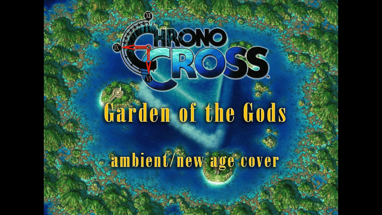 Garden of the Gods - Ambient Electronic Cover (Chrono Cross)