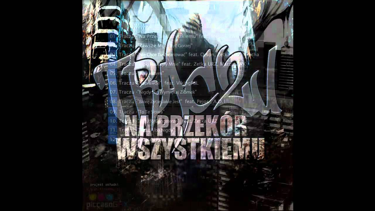 02. Traczu - Zawsze Może Być Gorzej