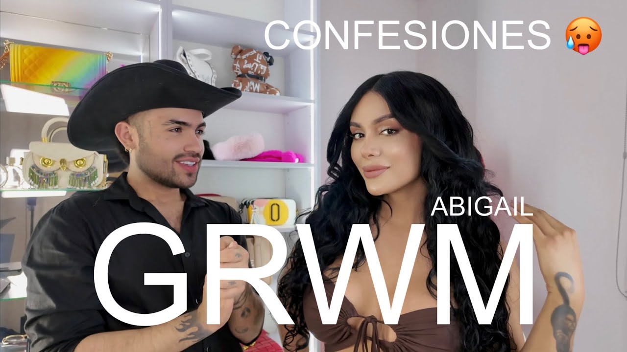 💄GRWM con Abigail Cano: Confesiones, Depresión y Como es ser chica de OF 🔥