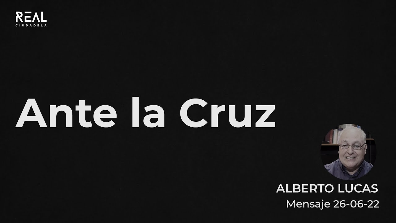 Ante la Cruz - Alberto Lucas - 26 06 22