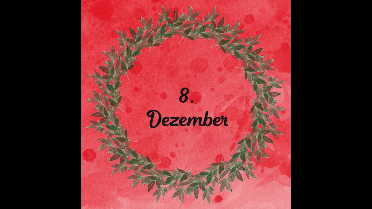 8. Dezember - Klanggeschichte: 