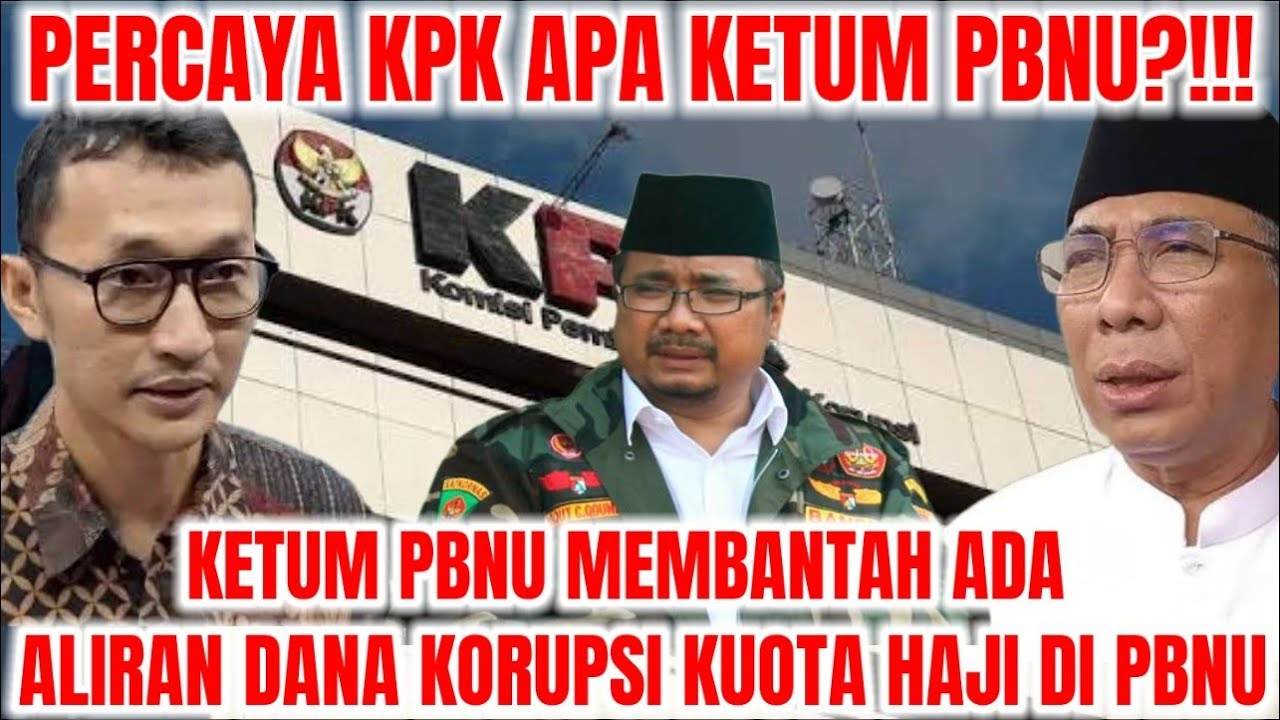 INI APA LAGI YA ALLAH...!!! KALIAN PERCAYA KPK APA KETUA PBNU?