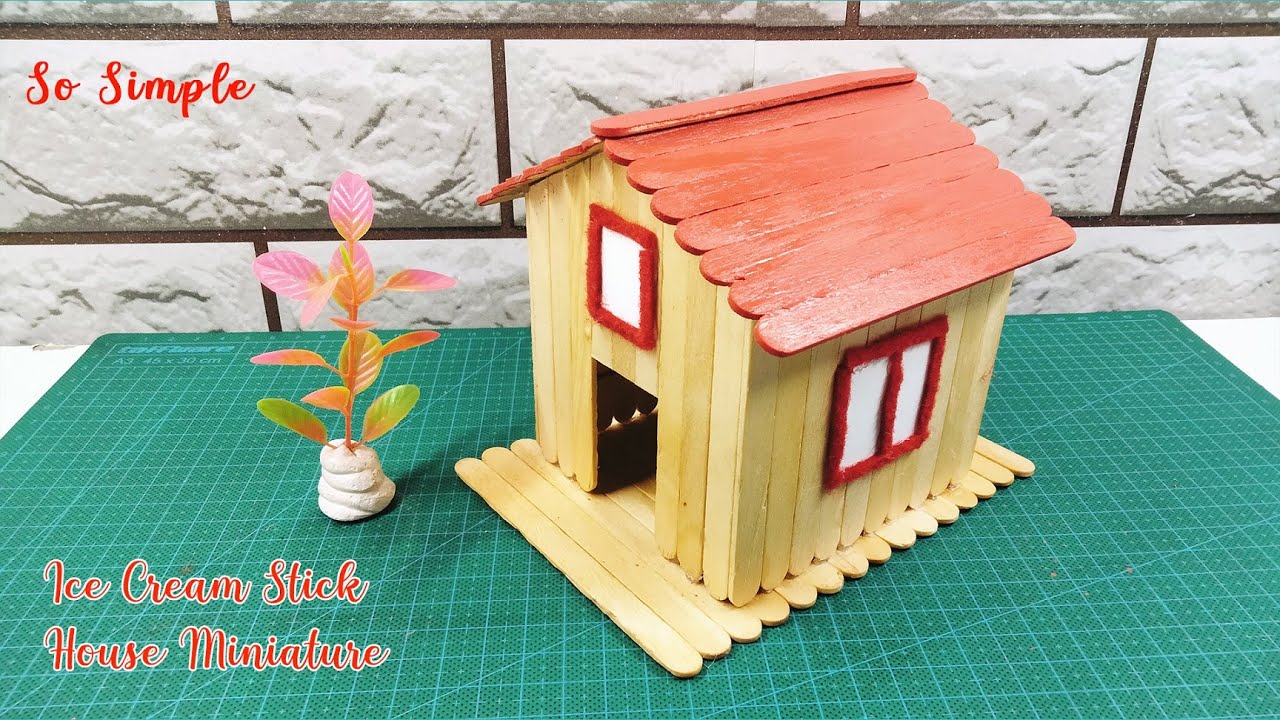 Ide Kreatif Membuat Miniatur Rumah Sederhana Dari Stik Es Krim Yang Mudah