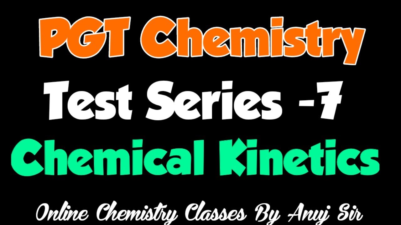 pgt chemistry test series || chemical kinetics ||practice set of chemical kinetics