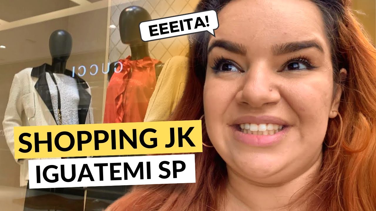 Tour no Shopping JK Iguatemi em São Paulo | PRADA, GUCCI, BALENCIAGA E MAIS