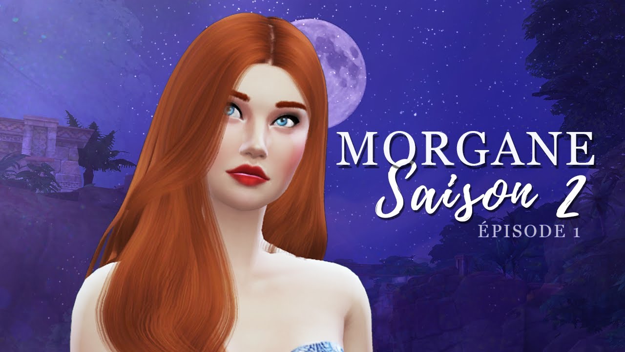 Morgane Saison 2 ☘️ Épisode 1