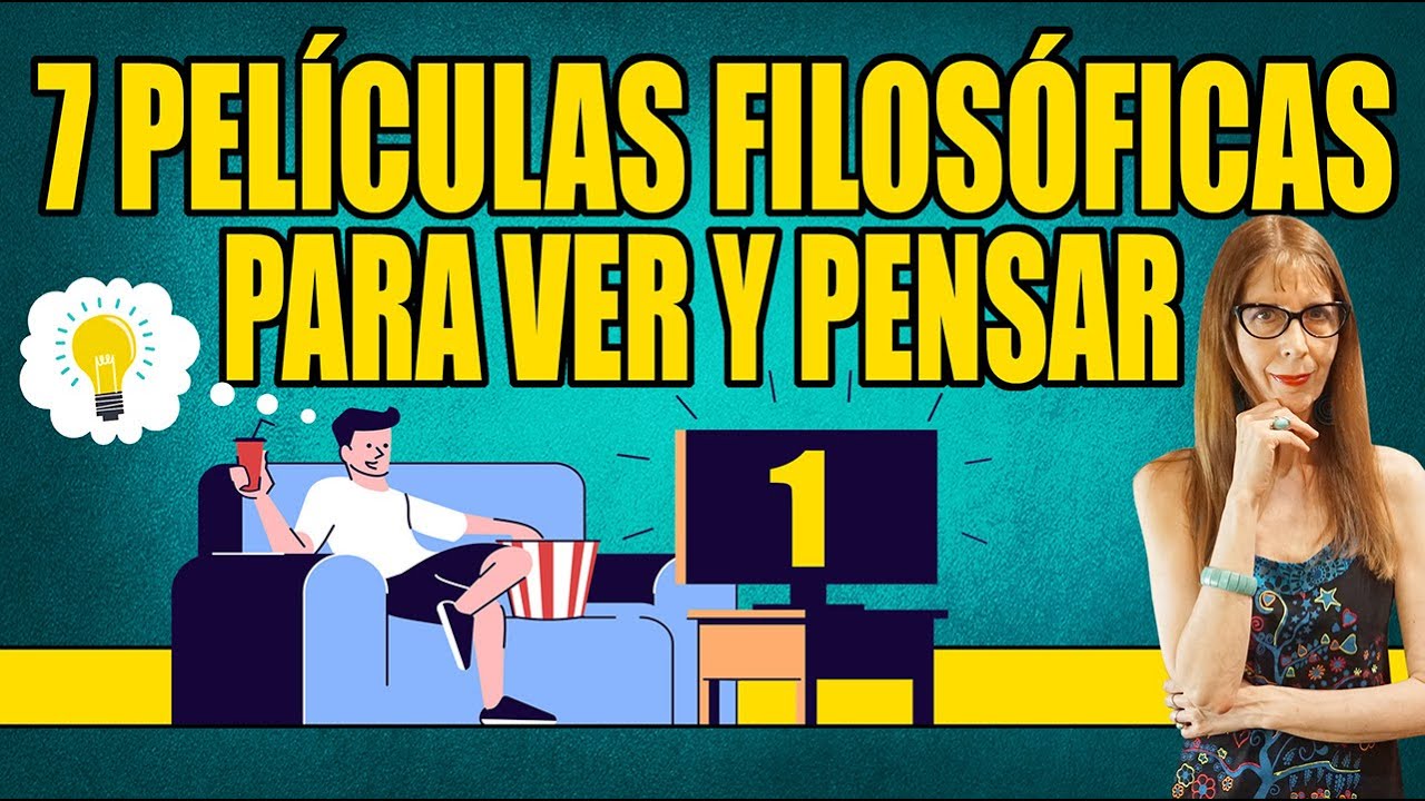 7 PELÍCULAS FILOSÓFICAS para ver y pensar