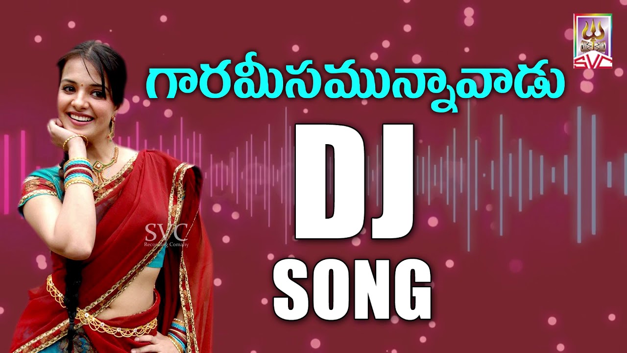 Garameesamunnavaadu // Telangana Folk Dj Songs // SVC Recording Company