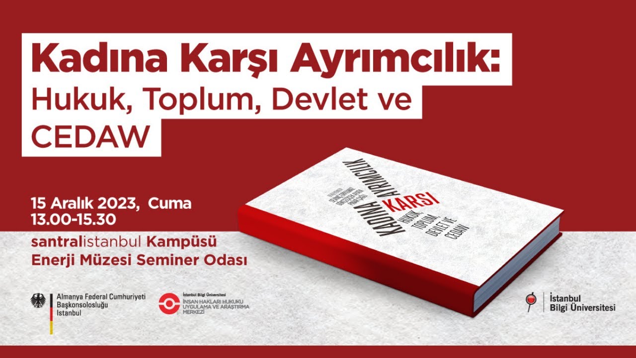 Kadına Karşı Ayrımcılık: Hukuk, Toplum, Devlet ve CEDAW, 15 Aralık 2023